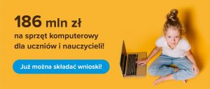 186 mln zł na zakup sprzętu dla uczniów i nauczycieli – dziś ruszają wnioski gov-pl