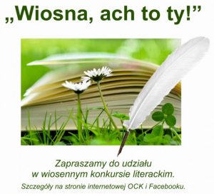 Wiosna, ach to Ty! - wiosenny konkurs literacki ock-org-pl