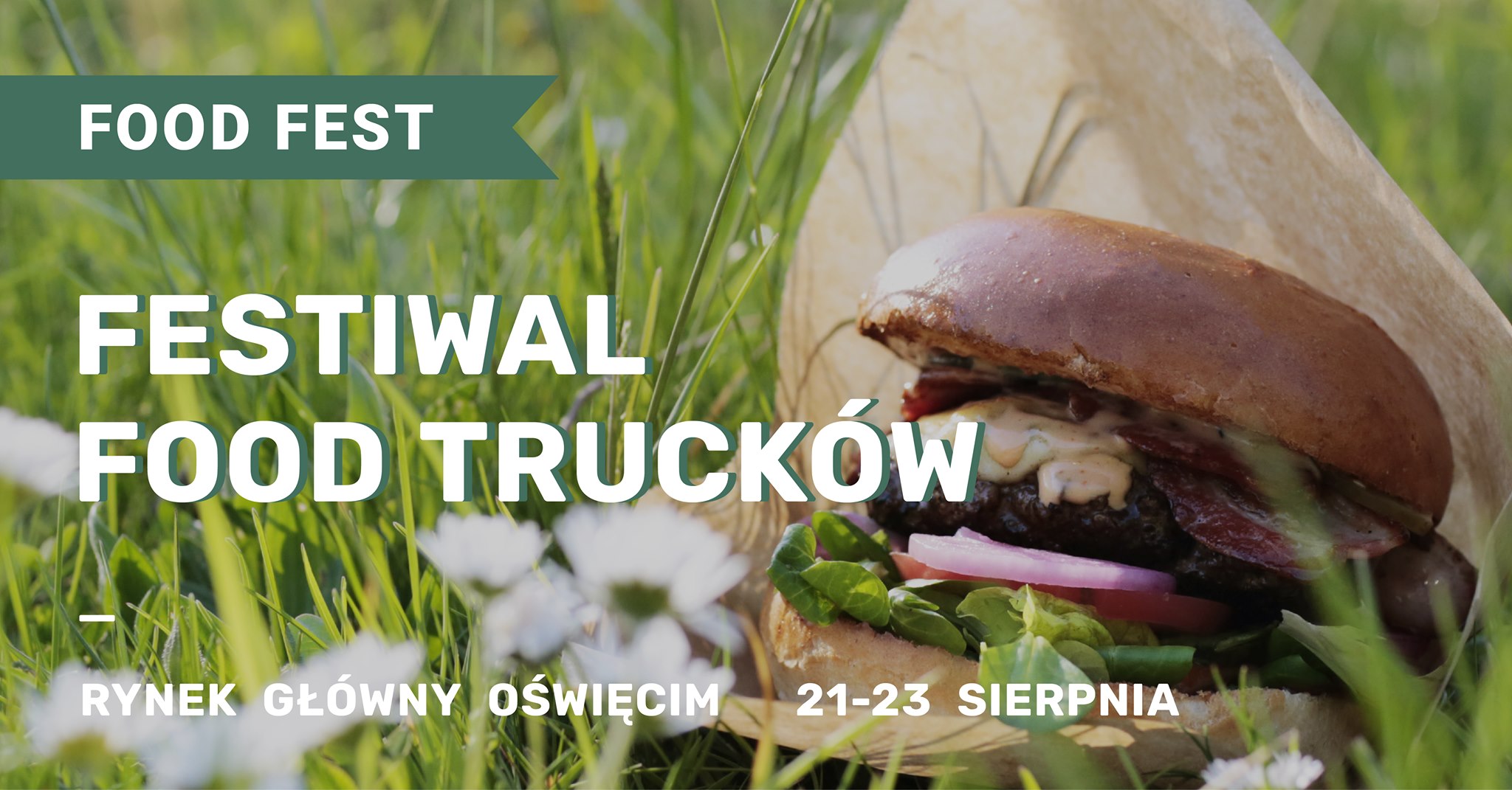 Food Fest!Oświęcim - Lato w Mieście! Festiwal Food Trucków Rynek Główny 21-23 Sierpnia zrodlo facebok oswiecim pl
