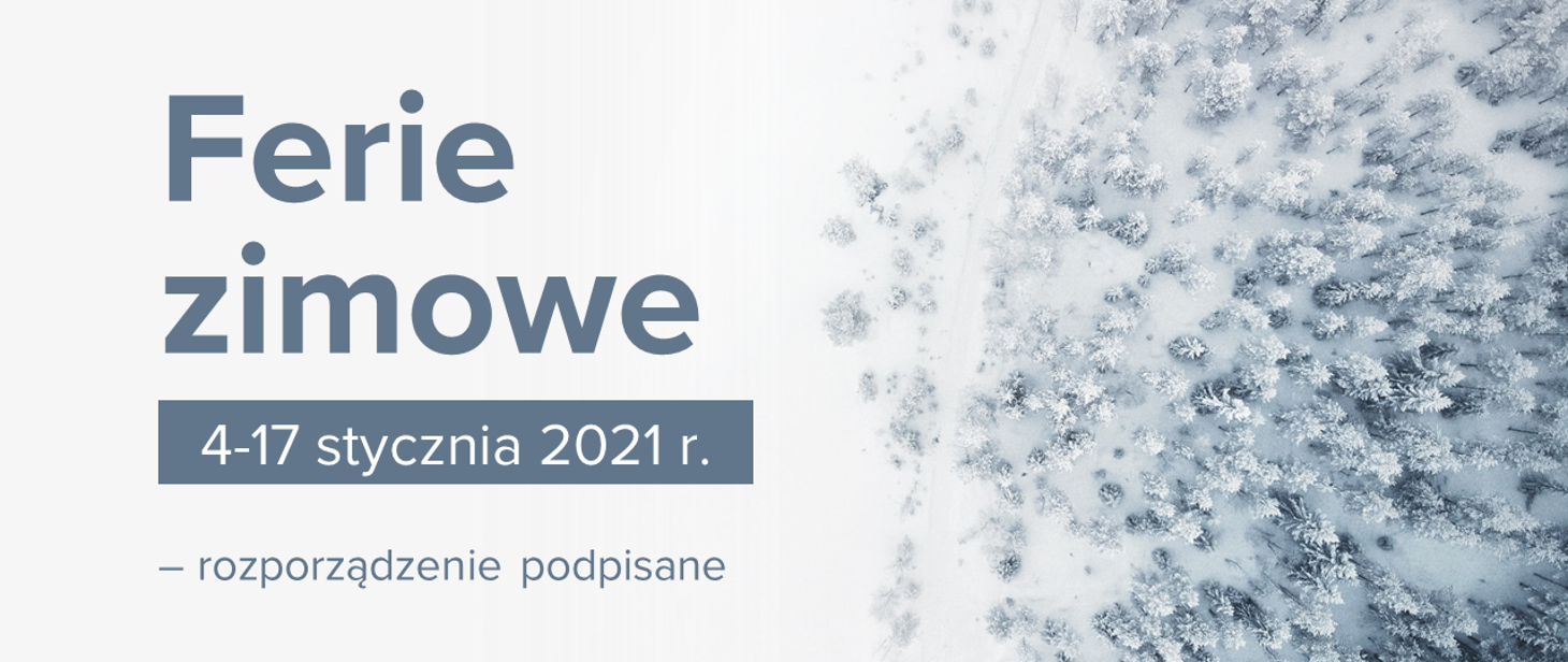 Ferie zimowe od 4 do 17 stycznia 2021 r. – rozporządzenie podpisane gov pl