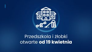 Kancelaria Premiera 19 Kwietnia otwieramy żłobki i przedszkola dla wszystkich dzieci