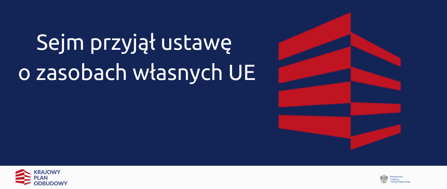 770 mld zł z nowego budżetu UE trafi do Polski. Sejm przyjął ustawę o zasobach własnych UE Ministerstwo Funduszy i Polityki Regionalnej