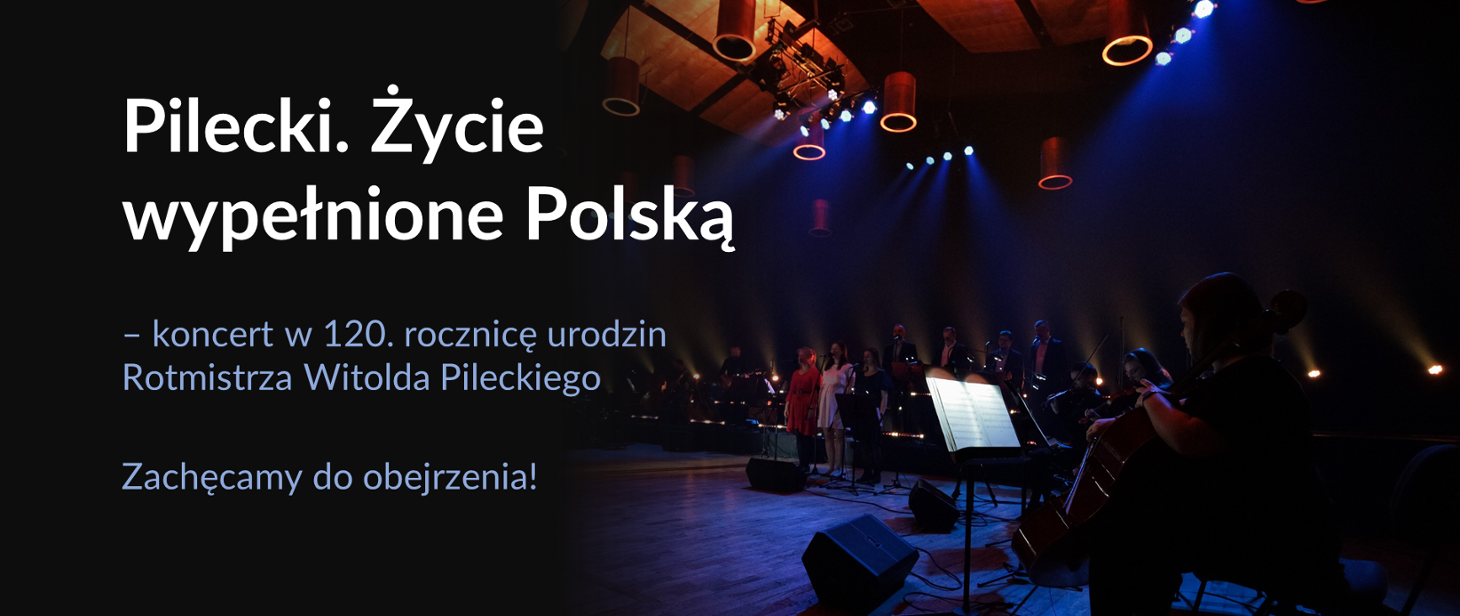 „Pilecki. Życie wypełnione Polską” – niezwykły koncert z okazji 120. rocznicy urodzin Rotmistrza gov pl